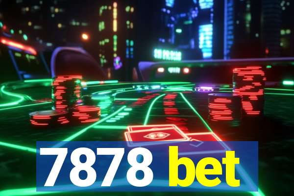 7878 bet